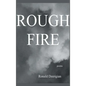 Rough Fire