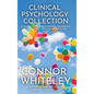 Clinical Psychology Collection: A Guide To Psychotherapy, Abnormal Psychology, Mental Health and More