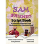 The Sam and Friends Script Book - A Collection of Sketches from Jim Henson's First Television Show