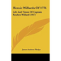 Heroic Willards Of 1776: Life And Times Of Captain Reuben Willard (1917)