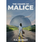 The Chains of Malice: A near-future psychological thriller