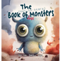 The (not-so-scary) Book of MORE Monsters