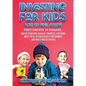 Investing for Kids Age 13 and Above: From Dreams to Dollars: Watch Your Kids Achieve Financial Freedom With These Outrageously Fun Savings and Investi