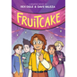 Fruitcake: A Graphic Novel