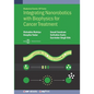 Integrating Nanorobotics with Biophysics for Cancer Treatment