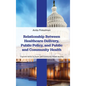 Relationship Between Healthcare Delivery, Public Policy, and Public and Community Health