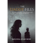 The Daddy Files: How I Survived the Secrets and Found the Truth that Heals