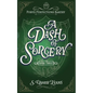 A Dash of Sorcery: A Cozy Fantasy Mystery