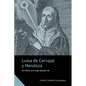 Luisa de Carvajal Y Mendoza: The Politics of an Anglo-Spanish Life
