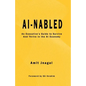 AI-nabled: An Executive's Guide to Survive and Thrive in the AI Economy