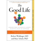 The Good Life: Lessons from the World's Longest Scientific Study of Happiness