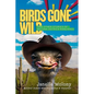 Birds Gone Wild (And Other Stories of Arizona Ostrich Ranching)