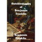Autobiography of Benjamin Franklin