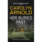Her Buried Past: A tense and completely addictive crime thriller