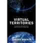 Virtual Territories: Technology, Representation, and the State in a Digital Age
