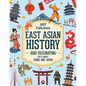 East Asian History: 1000 Fascinating Facts About China and Japan