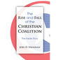 The Rise and Fall of the Christian Coalition: The Inside Story
