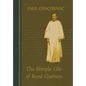Simple Life Of Rene Guenon