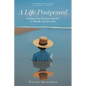 A Life Postponed: Finding Your Purpose and Joy in Mid-life and Beyond!