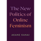The New Politics of Online Feminism