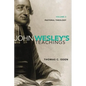 John Wesley's Teachings, Volume 3: Pastoral Theology 3