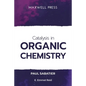 Catalysis in Organic Chemistry