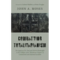 Combatting Totalitarianism: The Legacies of St. Paul and Dietrich Bonhoeffer in the Collapse of the "Murderous Utopias" of Communism and National Soci