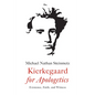 Kierkegaard for Apologetics