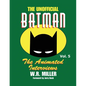 Batman: The Animated Interviews, Vol. 5