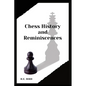 Chess History and Reminiscences