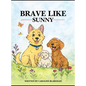 Brave Like Sunny
