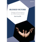 Blessed Victors: Theology of Persecution in the Third-Century Church