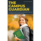 The Campus Guardian: A Safety and Self-Protection Handbook for Women in College and University Settings