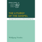The Liturgy of the Gospel: Theological Hermeneutics in Pentecostal Perspective