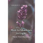 Mist to Shadows, to Light: Three -Part Harmony