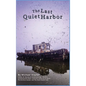 The Last Quiet Harbor: A Novel of Memory, Loss, and Reckoning