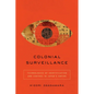 Colonial Surveillance: Technologies of Identification and Control in Japan's Empire