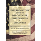 The Interrogators' Guide to Depositions, Investigations, & Discovery: What Civil Trial Attorneys Can Learn from the World's Best Interrogators