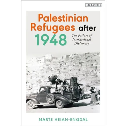 Palestinian Refugees After 1948: The Failure of International Diplomacy