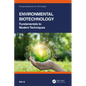 Environmental Biotechnology: Fundamentals to Modern Techniques