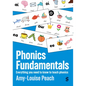 Phonics Fundamentals: Everything you need to know to teach phonics