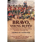 Bravo, Young Buffs!-The Recollections of an Officer of the 31st (Huntingdonshire) Regiment of Foot During the Peninsular War