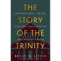 Story of the Trinity: Controversy, Crisis, and the Creation of the Nicene Creed