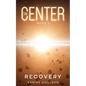 The Center: Book Two - Recovery