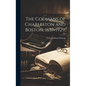 The Codmans of Charleston and Boston, 1637-1929.