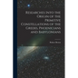 Researches Into the Origin of the Primitive Constellations of the Greeks, Phoenicians and Babylonians