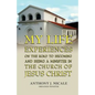 My Life Experiences on the Road to Becoming and Being a Minister in the Church of Jesus Christ