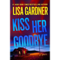 Kiss Her Goodbye: A Frankie Elkin Novel Volume 4