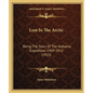 Lost In The Arctic: Being The Story Of The Alabama Expedition, 1909-1912 (1913)