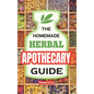 The Homemade Herbal Apothecary Guide: 180 Timeless Home Remedies Rooted in Tradition to Naturally Support Everyday Health